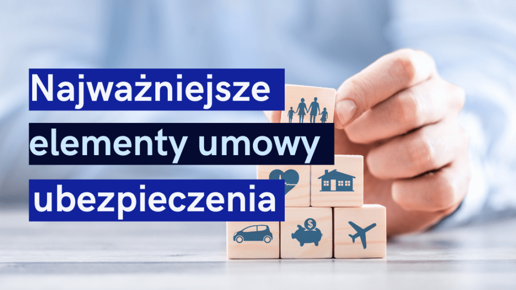 Na co zwrócić uwagę w umowie ubezpieczenia?